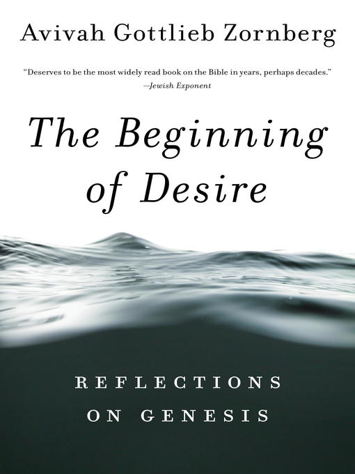 Title details for The Beginning of Desire by Avivah Gottlieb Zornberg - Wait list